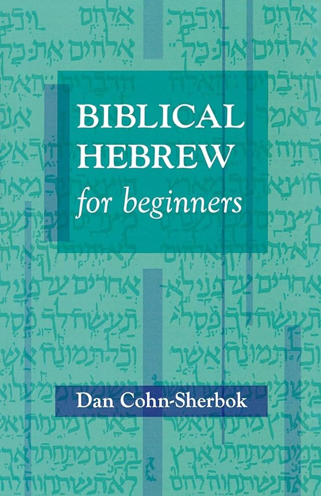 Biblical Hebrew for Beginners: A Guide